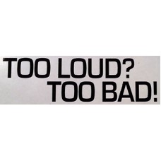 Too Loud v2