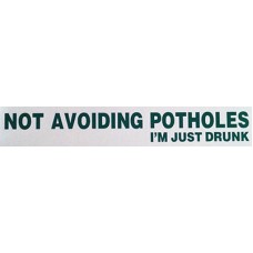 Not Avoiding Potholes I'm just Drunk v1