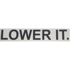 LOWER IT. v1