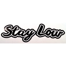 Stay Low v1