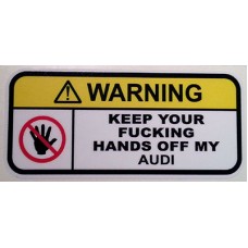 Warning keep hands off my Audi v1