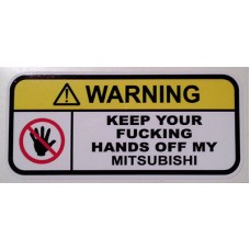 Warning keep hands off my Mitsubishi v1